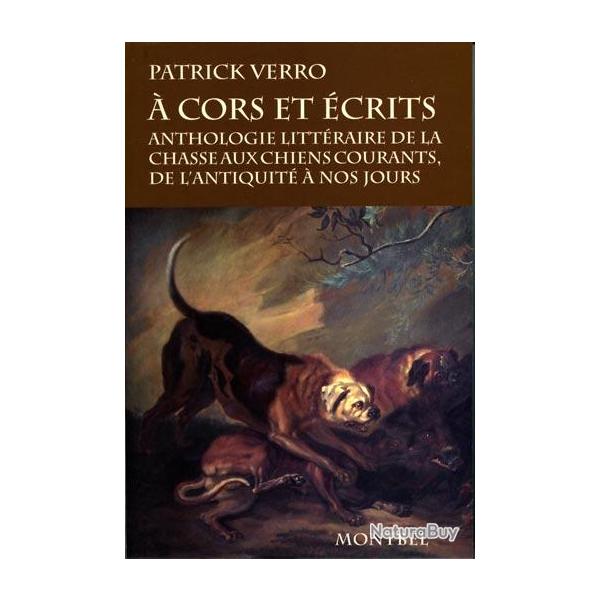 Patrick Verro.  cors et crits. Anthologie littraire de la chasse aux chiens courants