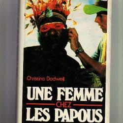 Une femme chez les papous de christina dodwell