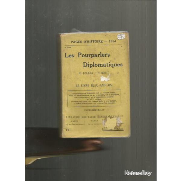 les pourparlers diplomatiques , 23 juillet-4 aout 1914.Guerre 14-18 livre bleu anglais