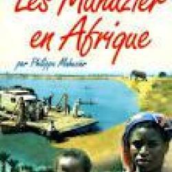 Les mahuzier en afrique.  philippe mahuzier  , dédicacé