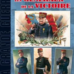 Les généraux de la victoire T1 1914/18 POILU VERDUN SOMME CHAMPAGNE