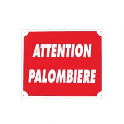 Panneau Attention Palombière. Dimensions 30 x 25 cm 