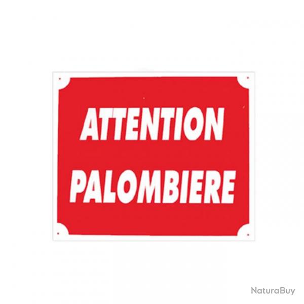 Panneau Attention Palombire. Dimensions 30 x 25 cm 