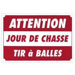 PANNEAU ''ATTENTION - JOUR DE CHASSE...'' 60 X 40 ...