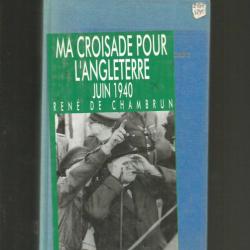 Ma croisade pour l'angleterre 1940. rené de chambrun.