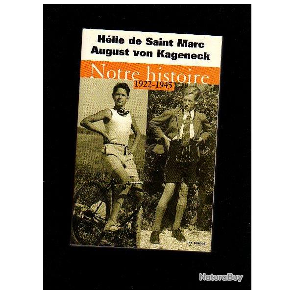 August von kageneck- hlie de saint-marc. notre histoire 1922-1945.