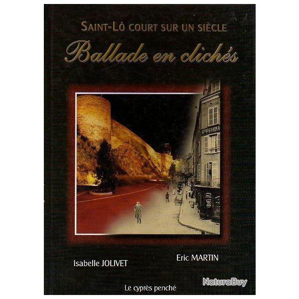 Ballade En Clichs - Saint-L Court Sur Un Sicle d'isabelle jolivet et ric martin