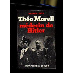 théo morell , médecin de Hitler . IIIe reich.