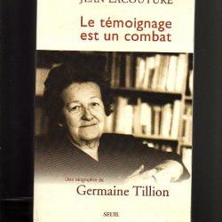 le témoignage est un combat germaine tillion .