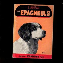 Les épagneuls. l.moreau. chiens de chasse