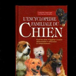 L'encyclopédie familiale du chien. Catherine Dauvergne, Florence Desachy