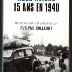 nous avions 15 ans en 1940 récits recueillis et présentés par évelyne sullerot