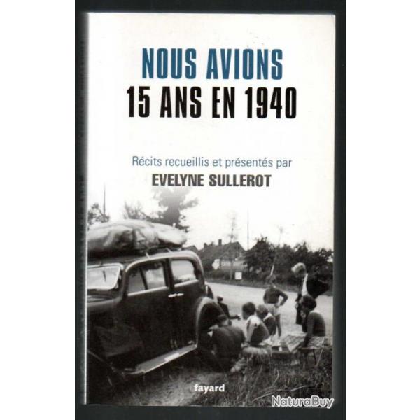 nous avions 15 ans en 1940 rcits recueillis et prsents par velyne sullerot