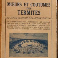 Moeurs et coutumes des termites. Fourmi blanche d'Afrique du Sud - Eugène Marais 1950