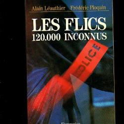 Les flics 120.000 inconnus . la police de nos jours (1990)