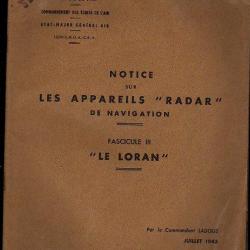 notice sur les appareils radar de navigation fascicule III le loran , juillet 1945 commandant ladous
