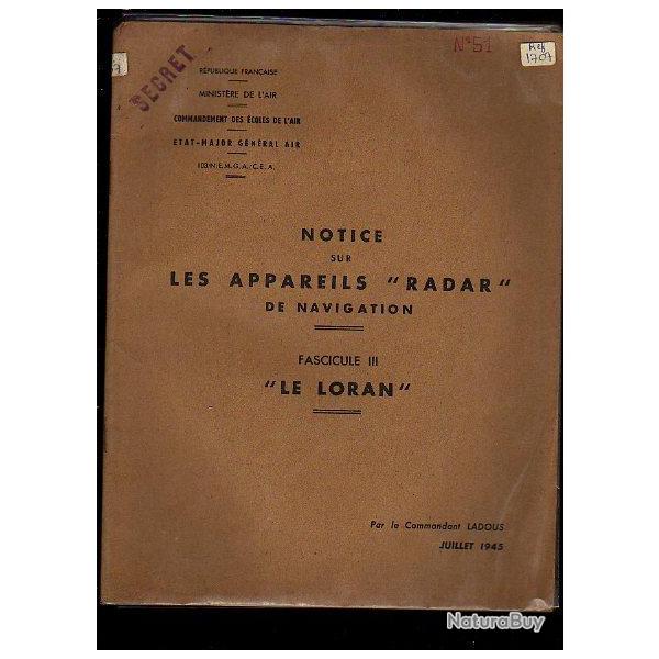 notice sur les appareils radar de navigation fascicule III le loran , juillet 1945 commandant ladous