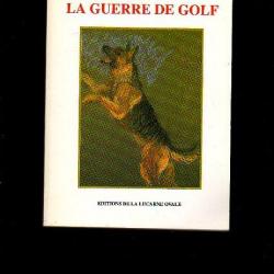 La guerre de Golf . chien pisteur algérie.  gaildraud jean-pierre