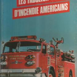 Les fabuleux véhicules d'incendie américains. de j.mallet