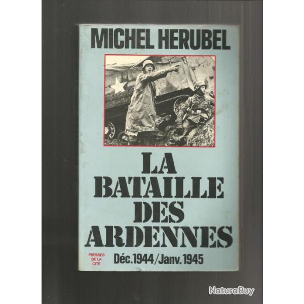 La bataille des ardennes . michel hrubel dcembre 1944- janvier 1945