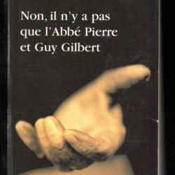 non il n'y a pas que l'abbé pierre et guy gilbert de dominique boulc'h