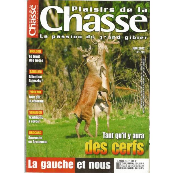 plaisirs de la chasse  juin 2012 n 719 , cerfs , sanglier , brocard , piegeage , venaison