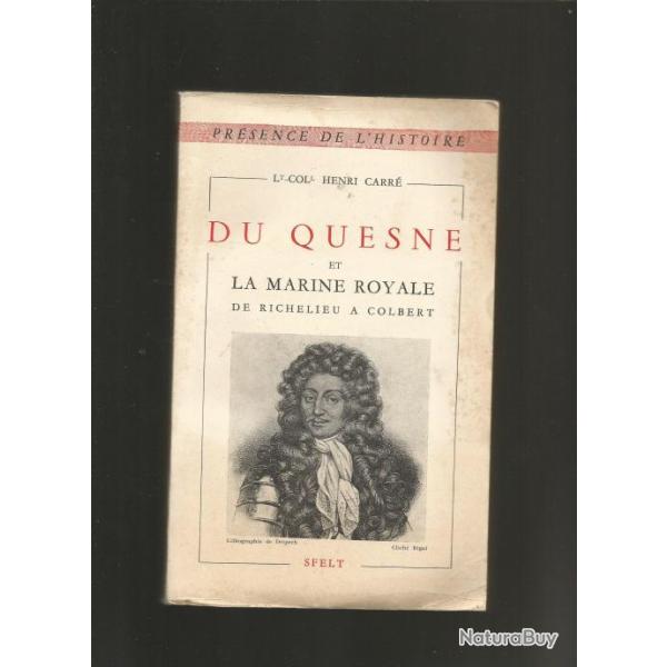 Duquesne et la marine royale. de richelieu  colbert 1620-1688