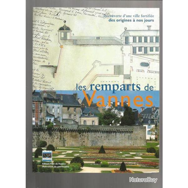 fortifications. Les remparts de vannes ,dcouverte d'une ville fortifie des origines  nos jours