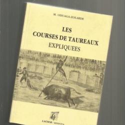 Les courses de taureaux expliquées . manuel tauromachique à l'usage des amateurs de courses