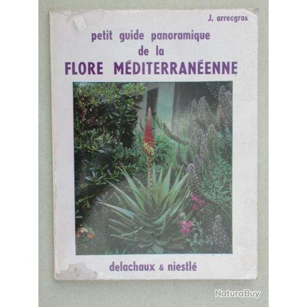 Petit guide panoramique de la flore mditerranenne - Delachaux Niestl - Arrecgros 1963