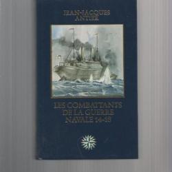 Les combattants de la guerre navale 1914-1918. marine de guerre
