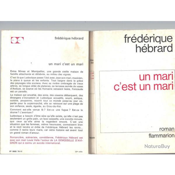 - Un mari cest un mari , Federique Hebrard, Flammarion, roman, en bon tat, 1976