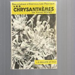 Les chysanthèmes. pierre péguy.  bibliothèque d'horticulture pratique , jb baillière