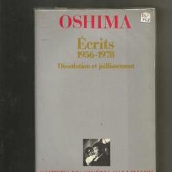 Oshima , écrits 1956-1978 , dissolution et jaillissement