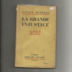 La grande injustice , les dettes interalliées . conséquences guerre de 1914-1918