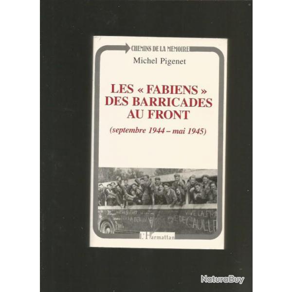 les "fabiens" des barricades au front septembre 1944-mai 1945.151e Rgiment d'infanterie  2e DIM