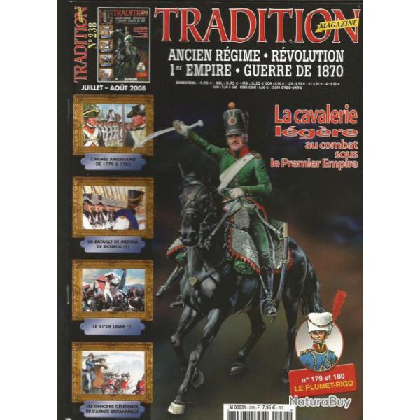 Tradition magazine n238. juillet-aout 2008 , cavalerie lgre , arme amricaine 1779-1783,