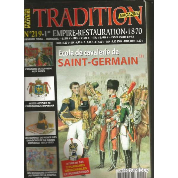 Tradition magazine n219. fvrier 2006. ancien rgime , rvolution,1er empire et guerre de 1870