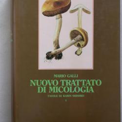 Nuovo trattato di micologia Galli - 2 vol. traité de Mycologie - Mazzotta 1982