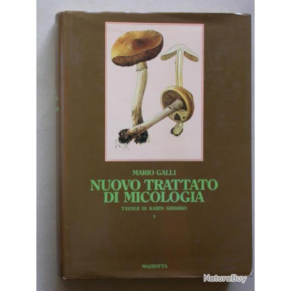 Nuovo trattato di micologia Galli - 2 vol. trait de Mycologie - Mazzotta 1982