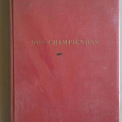 Nos champignons - Duperrex et Co. - 1958 Avanti Club - Mycologie
