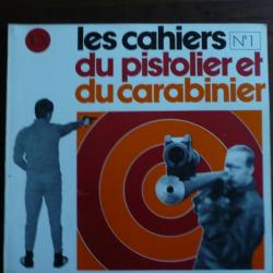 CAHIERS DU PISTOLIER ET DU CARABINIER n° 1 1973