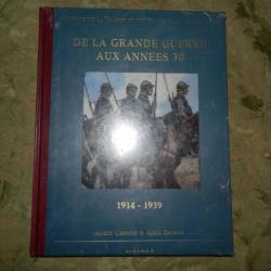 "De la Grande Guerre aux Années 30 1914 - 1939" A. Castelot - A. Decaux