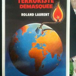 LIVRE "L`INTERNATIONALE TERRORISTE DEMASQUEE" DE ROLAND LAURENT