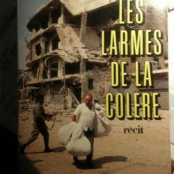 LIVRE "LES LARMES DE LA COLERE" DE ALAIN MENARGUES  GUERRE DU LIBAN