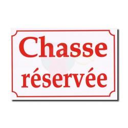 Panneau "CHASSE RESERVEE"
