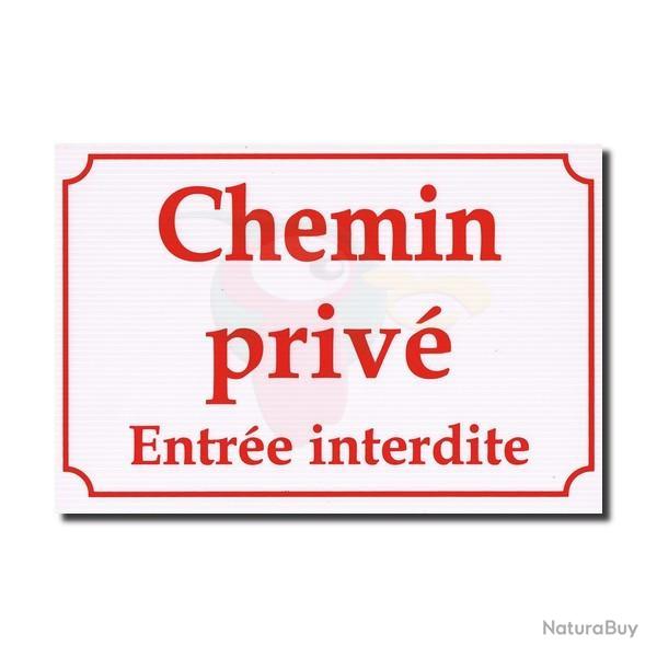 Panneau "CHEMIN PRIVE - ENTREE INTERDITE"