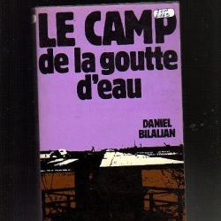 le camp de la goutte d'eau . bilalian. rawa-ruska + les évadés les exploits des prisonniers français