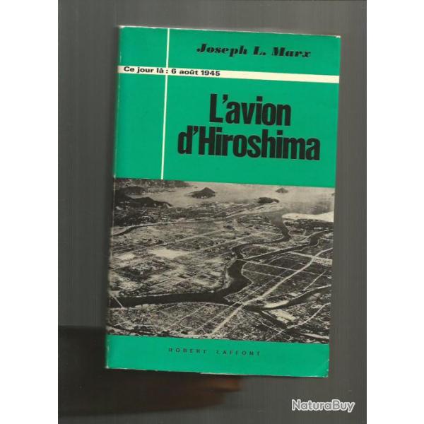 L' avion d'Hiroshima. 6 aot 1945. aviation collection ce jour l