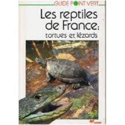 Les reptiles de France : tortues et lézards.  de Jacques Fretey. e